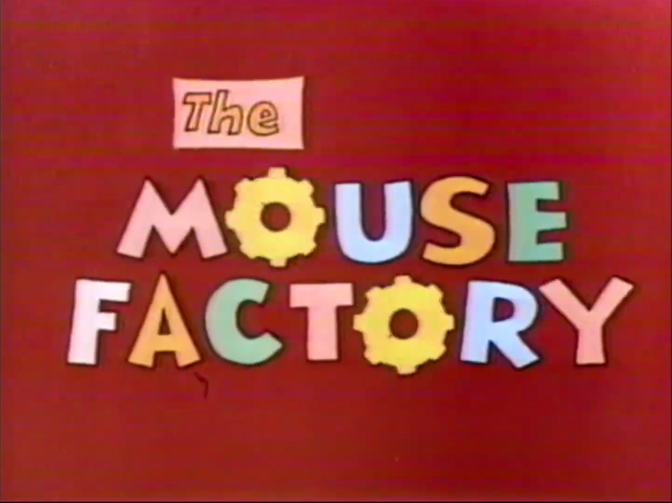 The Mouse Factory - The Mouse Factory (found Disney live-action/animated TV series; 1972-1973)