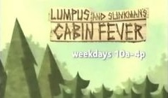 Lumpus and Slinkman's Cabin Fever Promo.jpg