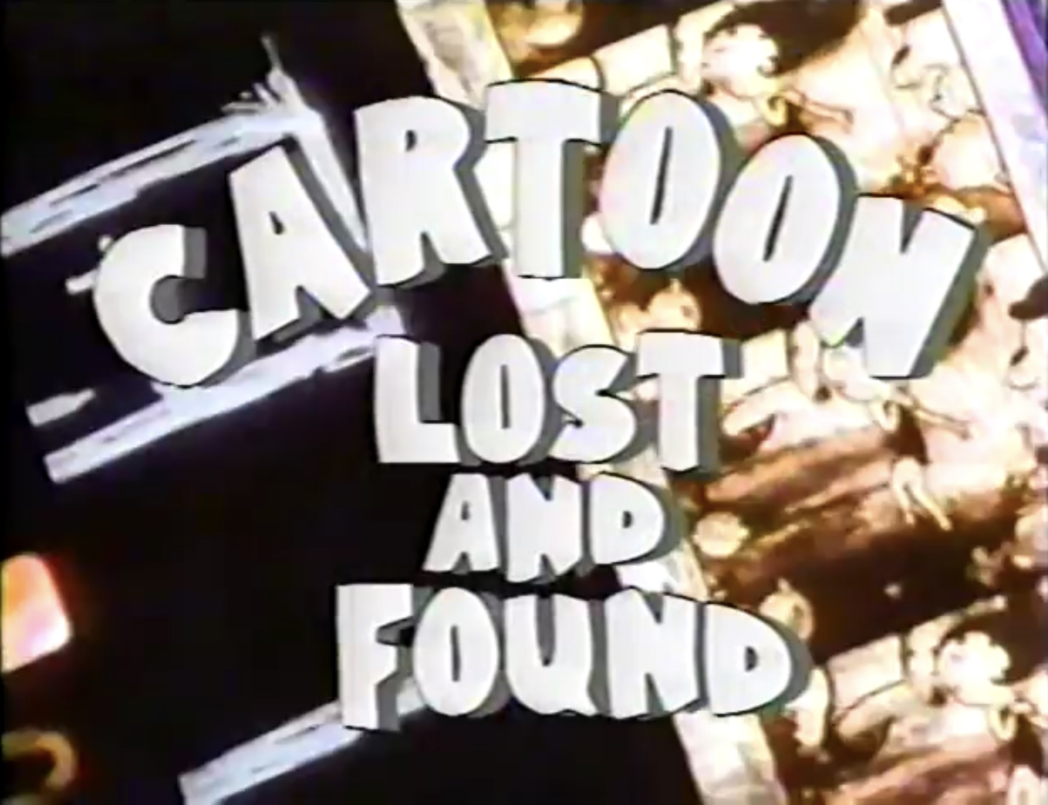 Cartoon Lost And Found - Cartoon Lost and Found (found live-action/animated Nick at Nite special; 1990)