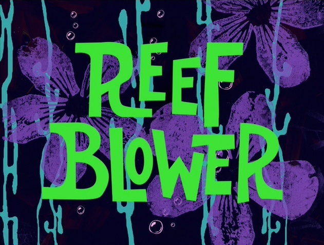 File:Reef Blower Title Card.jpg