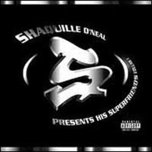 Shaquille O'Neal Presents: His Superfriends Vol. 1' - Shaquille O'Neal Presents: His Superfriends Vol. 1' (partially found album; 2001)