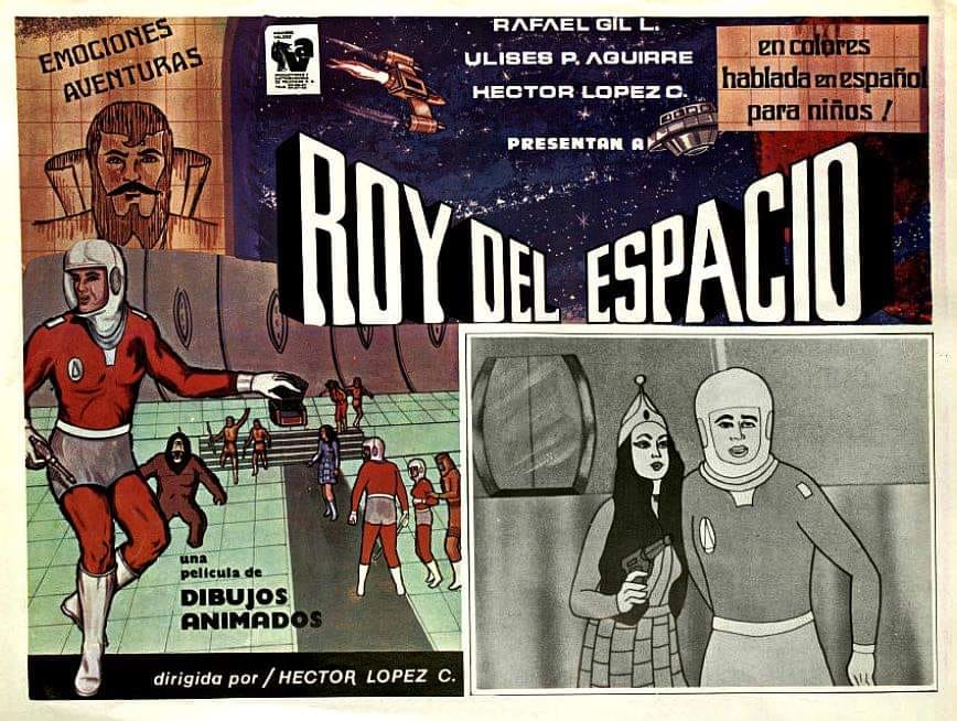 Roy del Espacio (lost Mexican animated film; 1983) - Roy del Espacio (lost Mexican animated film; 1983)