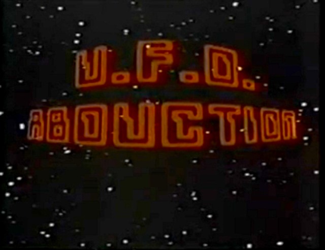 UFOAbduction-TitleCard.JPG