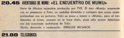 An image showing a small part of an old newspaper. At the top of the image there's a title in spanish wich translates to: The Aventures os Mumú the Bull: «Mumú's Encounter». To the left of said title, the time of when this episode aired can be seen: 8:45 PM. Below the title, there's a synopsis, also in Spanish, wich translates to: "Mumú the bull surprises Toño, a fun and cheerful Andalusian, who sings accompanied by his guitar, with his presence. Toño begins to bullfight Mumú, but the bull disarms the young man, although he does not harm him, since he only wants to enjoy Toño's Andalusian songs."