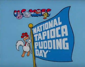 Original title card for "National Tapioca Pudding Day."